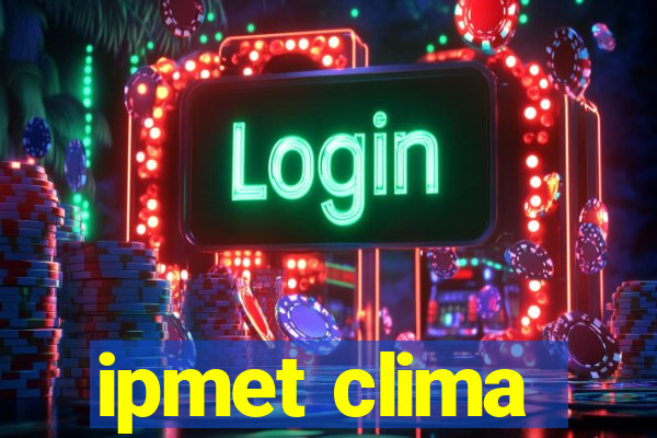 ipmet clima